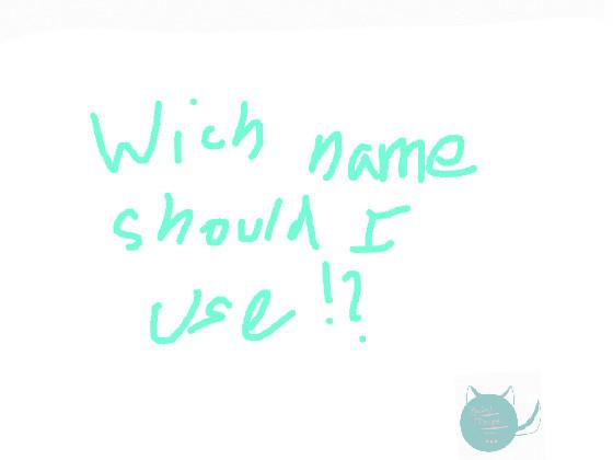 Pick my name! 1