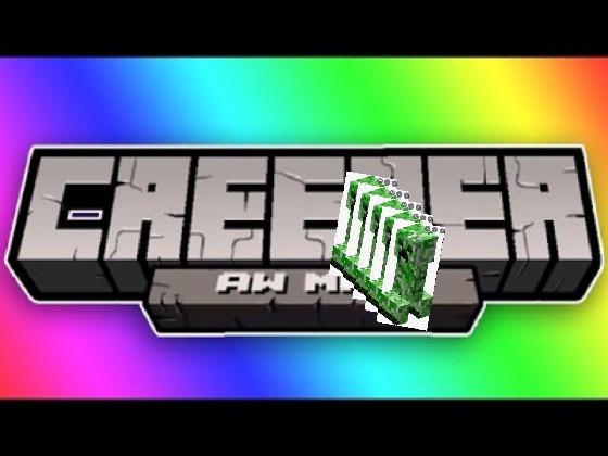 Creeper Aw Man song minecraft 1 - copy 1 1 1