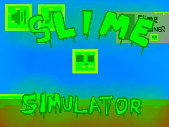 Slime Simulator 1