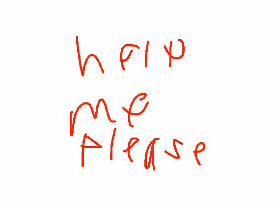 HELP ME PLEASE!