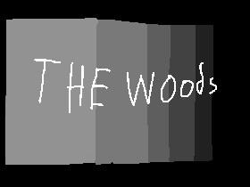 The Woods