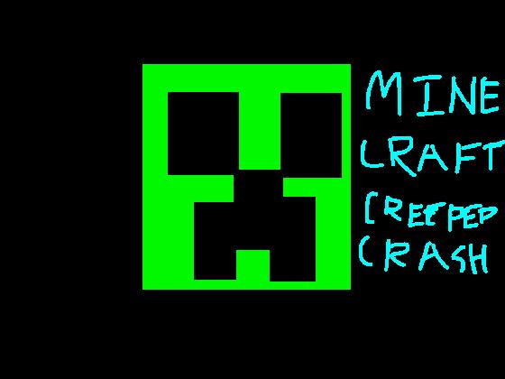 Minecraft Creeper Crash  1