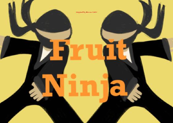 Fruit Ninja 1 1