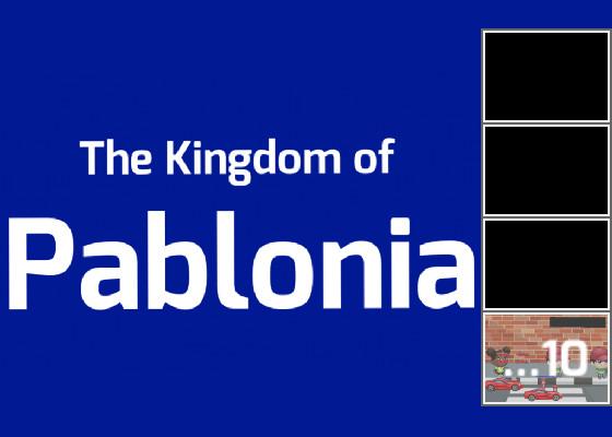 The Kingdom of Pablonia.