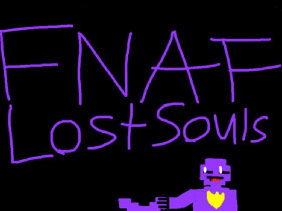 FNAF: Lost Souls  1 1