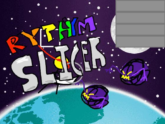 Rythym Slicer 2