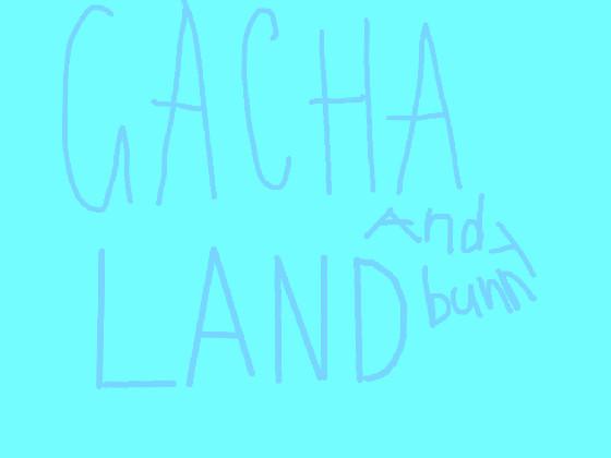 Gacha and bunny land By: Brenna