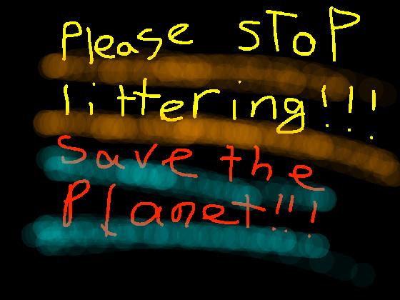 Stop littering!