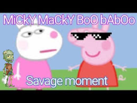 Savage peppa pig XD 1