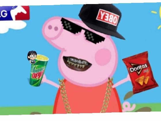 MLG Peppa Pig 1