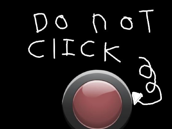 DO NOT CLICK