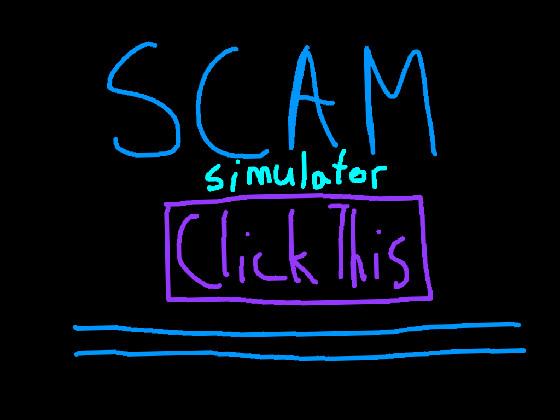 Scam Simulator! 2