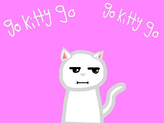 Go kitty Go Meme