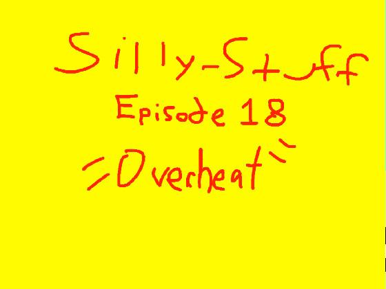 Silly-Stuff (Episode 18)