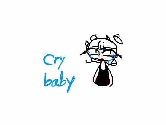 cry baby