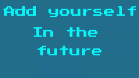 add yourself in the future