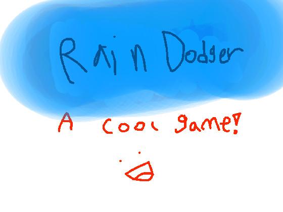 Rain Dodger