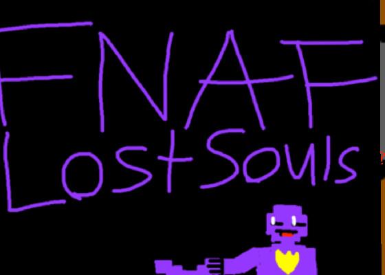 FNAF: Lost Souls  1 1