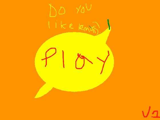 DO YOU LIKE LEMONS