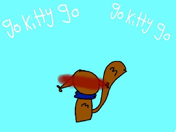 Go kitty Go Meme18+