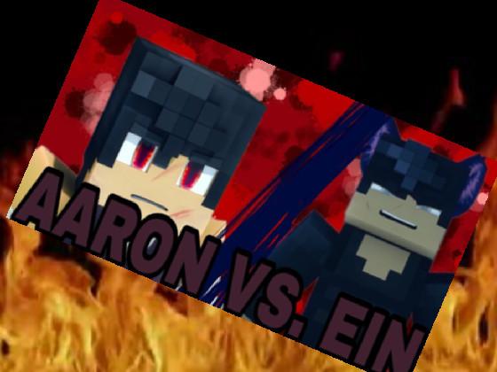 Aaron vs Ein 1