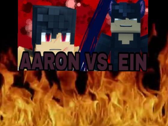 Aaron vs Ein 1