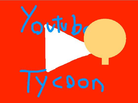 Youtuber tycoon 1