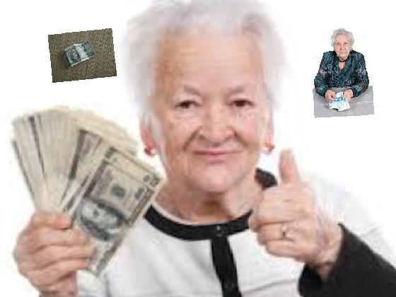 granny got money but 10000 Dollars