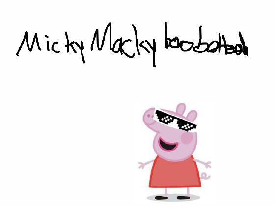 micky macky boo bahboo