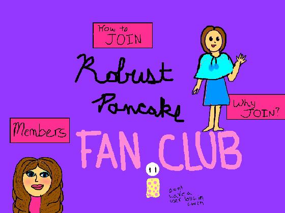 Robust Pancake Fan Club! 1