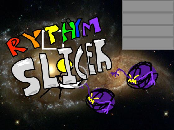 Rythym Slicer 1