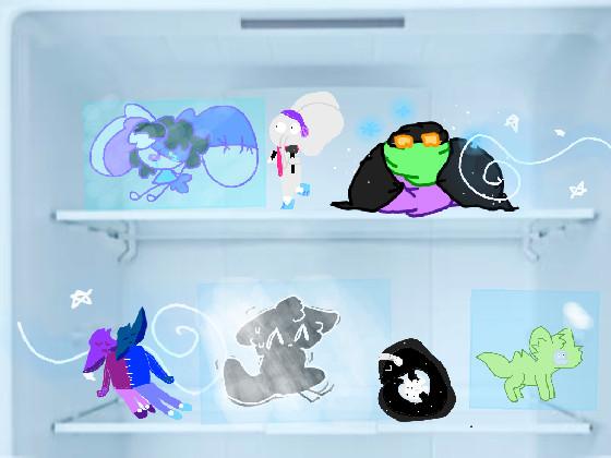 add your oc in a freezer!