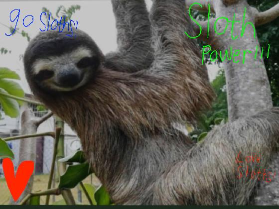 like if you love sloths!