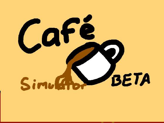 Cafe Simulator Beta 1