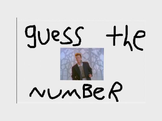 Guess the number got rickrolled 1