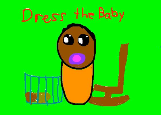 Dress the baby