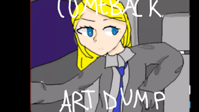 Comeback Art Dump