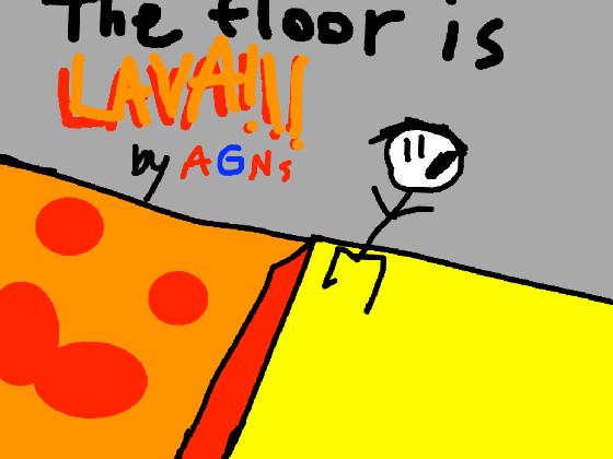 THE FLOOR IS LAVA!,!,!,!! 1