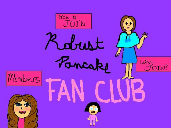 Robust Pancake Fan Club! 1