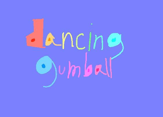 dancing gumball