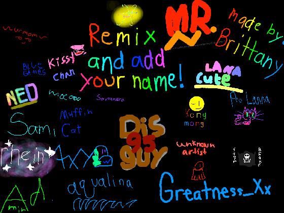 remix and add your name by THE ADMIN (not really)