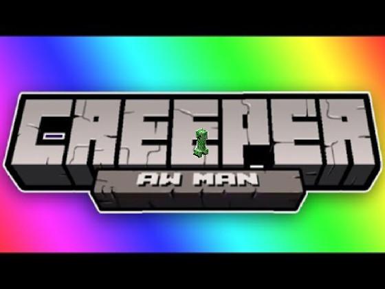 Creeper Aw Man Song Minecraft