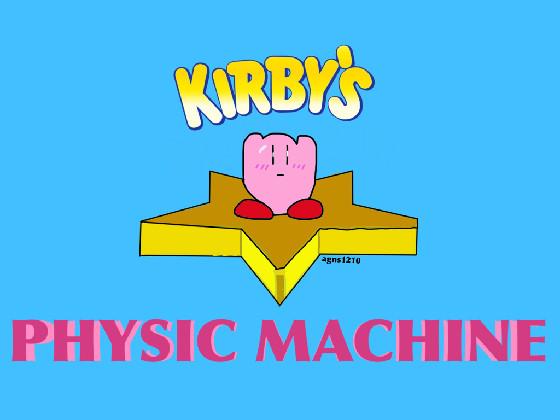 re:Kirby&#039;s Physic Machine