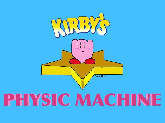 re:Kirby's Physic Machine