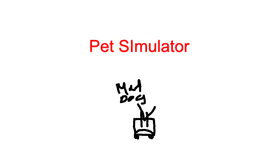 Worst pet Sim EVER!