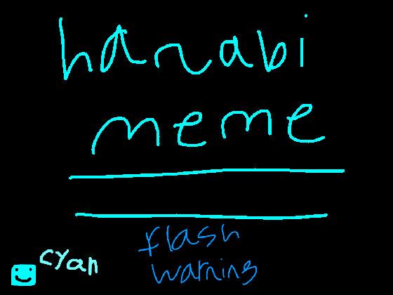 ⭐️Hanabi meme⭐️ flash warning 1