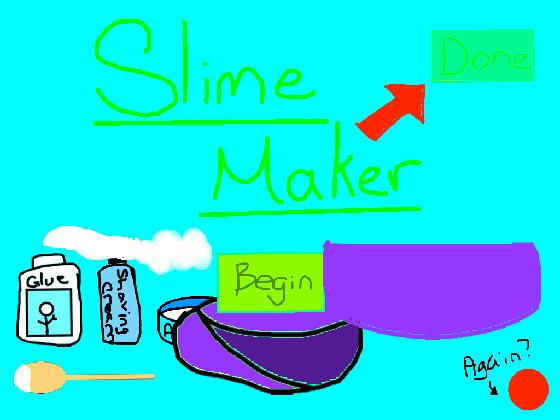 Slime Maker 1