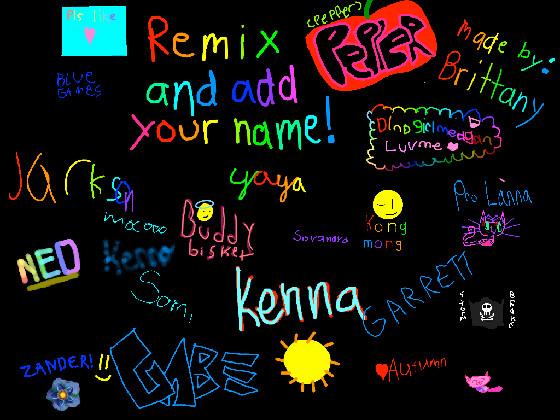 remix add your name i did 1 1 1 1 1 1 1 1 1 1 1  1 1 1 1 1