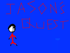 Jason’s Quest part 1