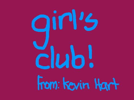 GIRLS CLUB (YES IMA GIRL)